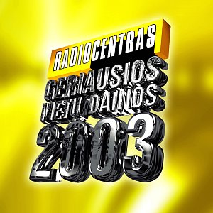 Albumo Radiocentras - Geriausios metų dainos 2003 viršelis